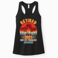 Retired 2025 Not My Problem Anymore Vintage Tropical Womens Tank Top