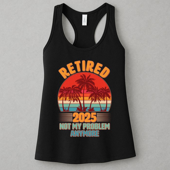 Retired 2025 Not My Problem Anymore Vintage Tropical Womens Tank Top