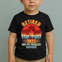Retired 2025 Not My Problem Anymore Vintage Tropical Toddler T-Shirt
