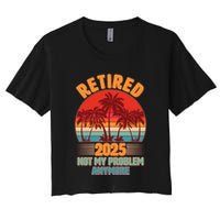 Retired 2025 Not My Problem Anymore Vintage Tropical Crop Top