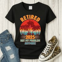Retired 2025 Not My Problem Anymore Vintage Tropical Womens T-Shirt