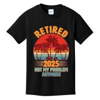 Retired 2025 Not My Problem Anymore Vintage Tropical Kids T-Shirt