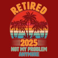 Retired 2025 Not My Problem Anymore Vintage Tropical Premium T-Shirt