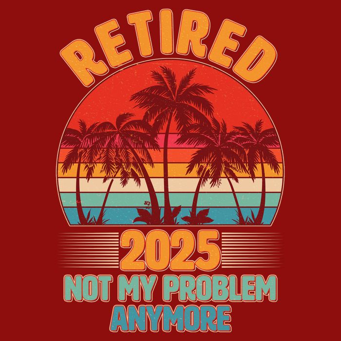 Retired 2025 Not My Problem Anymore Vintage Tropical Premium T-Shirt