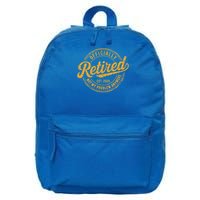 Retired 2025 Not My Problem Anymore 16 in Basic Backpack