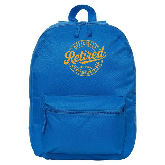 Retired 2025 Not My Problem Anymore 16 in Basic Backpack