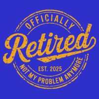 Retired 2025 Not My Problem Anymore 16 in Basic Backpack