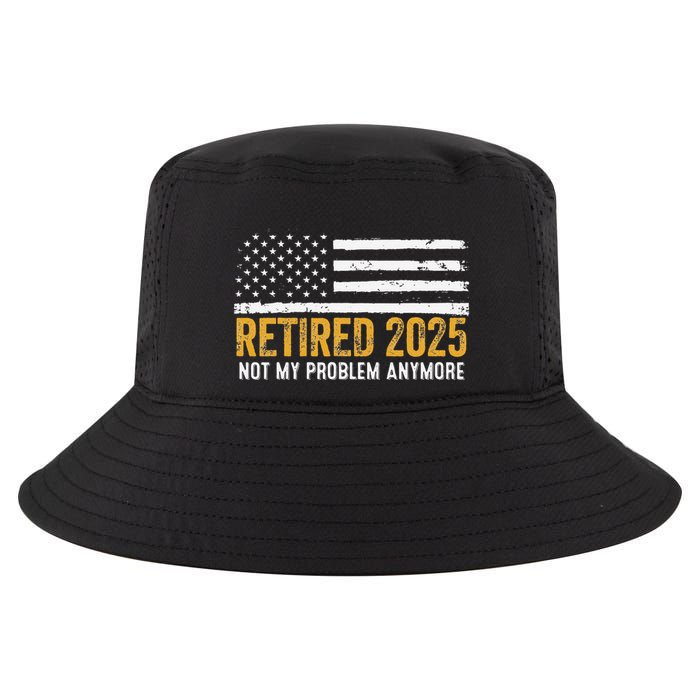 Retired 2025 Not My Problem Anymore Retirement Retired Cool Comfort Performance Bucket Hat
