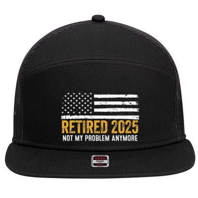 Retired 2025 Not My Problem Anymore Retirement Retired 7 Panel Mesh Trucker Snapback Hat