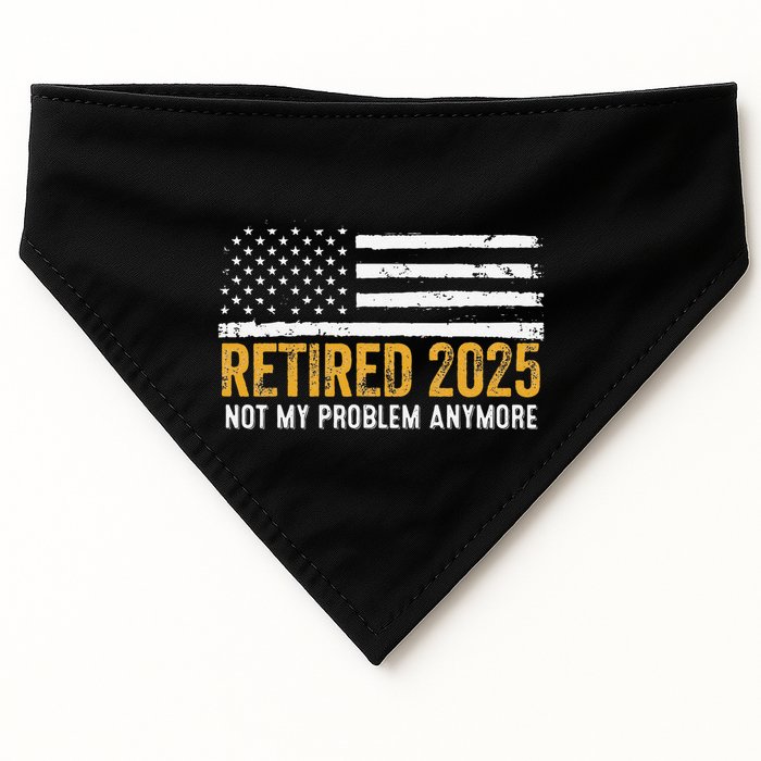 Retired 2025 Not My Problem Anymore Retirement Retired USA-Made Doggie Bandana