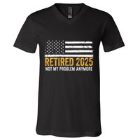 Retired 2025 Not My Problem Anymore Retirement Retired V-Neck T-Shirt