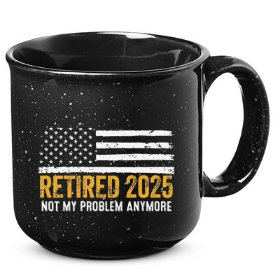 Retired 2025 Not My Problem Anymore Retirement Retired 15oz Campfire Ceramic Mug