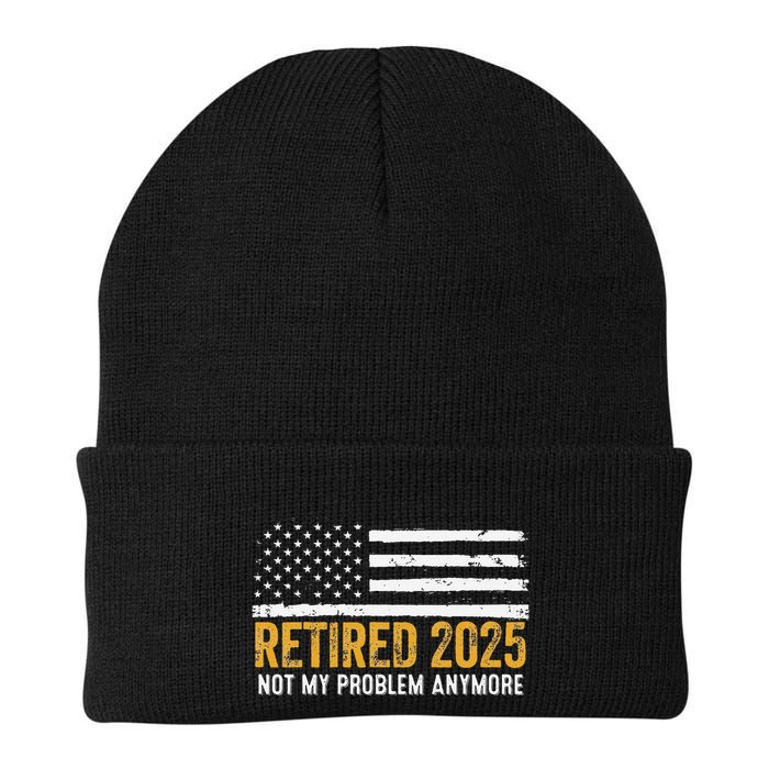 Retired 2025 Not My Problem Anymore Retirement Retired Beanie