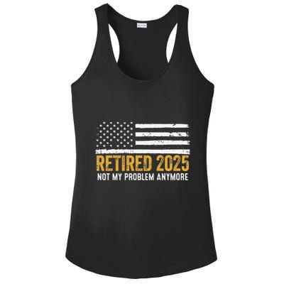 Retired 2025 Not My Problem Anymore Retirement Retired Ladies PosiCharge Competitor Racerback Tank