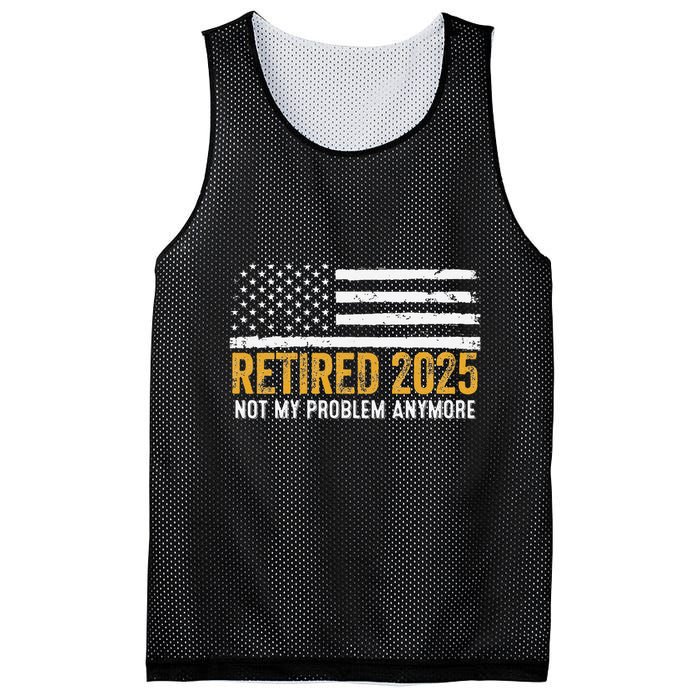 Retired 2025 Not My Problem Anymore Retirement Retired Mesh Reversible Basketball Jersey Tank