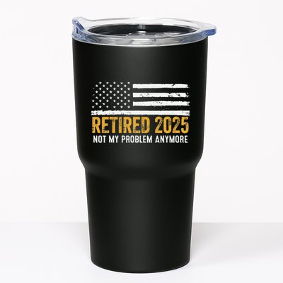 Retired 2025 Not My Problem Anymore Retirement Retired Tumbler