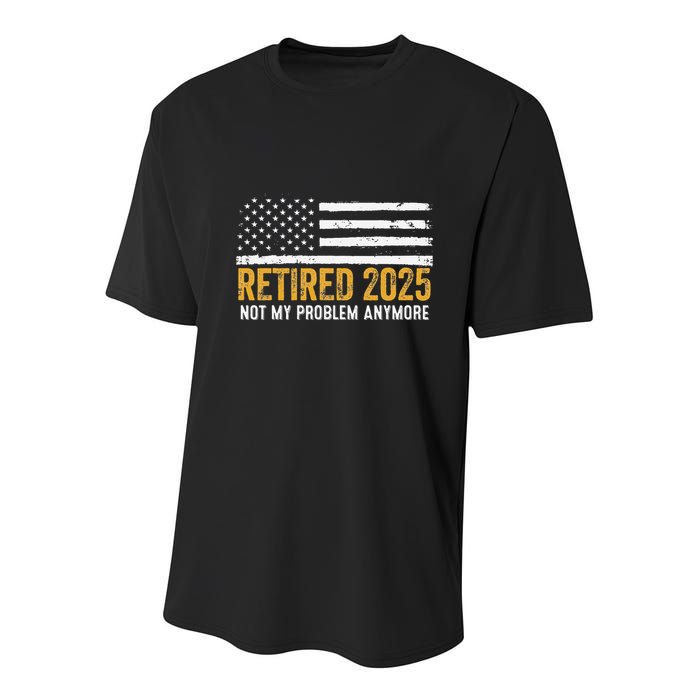 Retired 2025 Not My Problem Anymore Retirement Retired Youth Performance Sprint T-Shirt