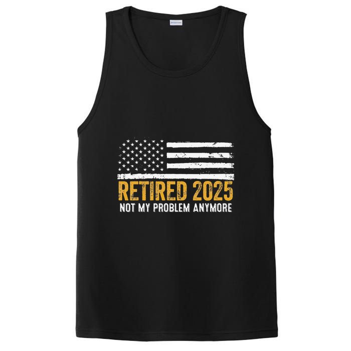 Retired 2025 Not My Problem Anymore Retirement Retired PosiCharge Competitor Tank
