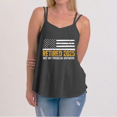 Retired 2025 Not My Problem Anymore Retirement Retired Women's Strappy Tank