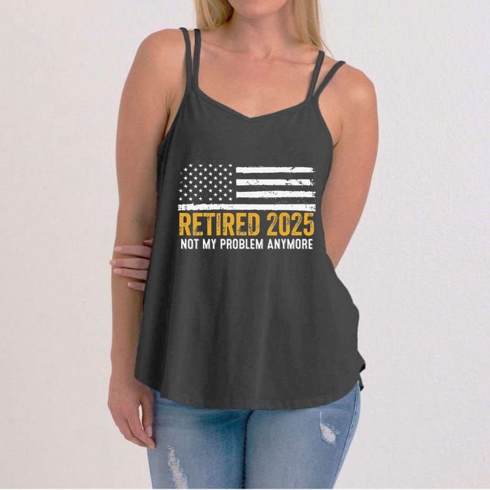 Retired 2025 Not My Problem Anymore Retirement Retired Women's Strappy Tank