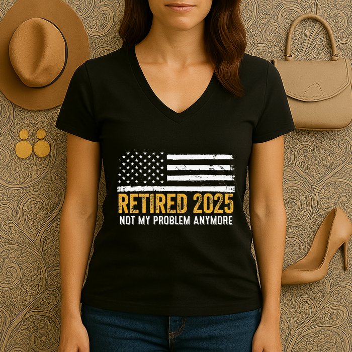 Retired 2025 Not My Problem Anymore Retirement Retired Women's V-Neck T-Shirt