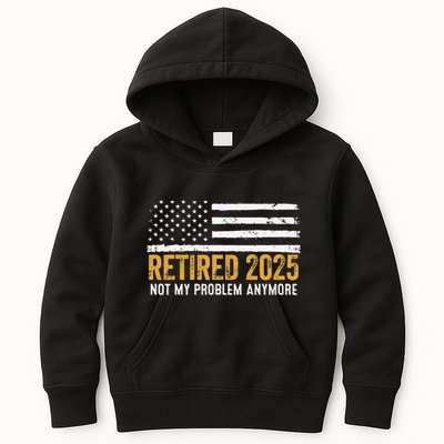 Retired 2025 Not My Problem Anymore Retirement Retired Kids Hoodie