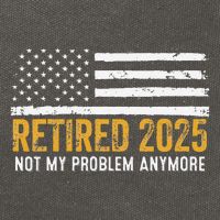 Retired 2025 Not My Problem Anymore Retirement Retired Cotton Canvas Backpack