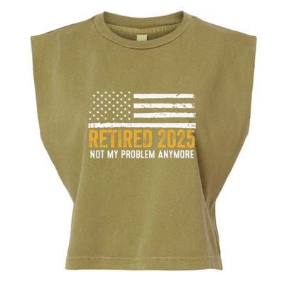 Retired 2025 Not My Problem Anymore Retirement Retired Garment-Dyed Women's Muscle Tee