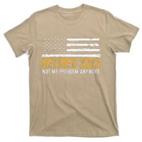 Retired 2025 Not My Problem Anymore Retirement Retired T-Shirt