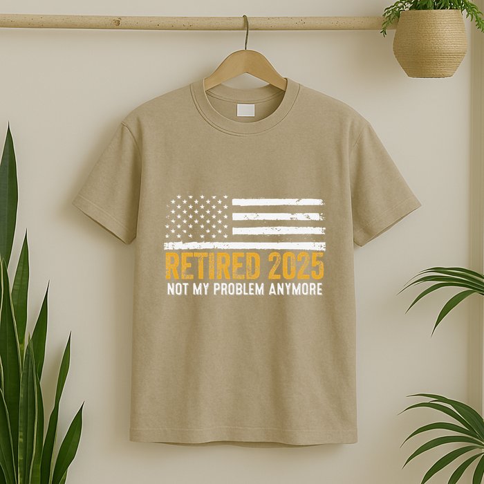 Retired 2025 Not My Problem Anymore Retirement Retired T-Shirt
