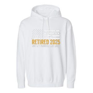 Retired 2025 Not My Problem Anymore Retirement Retired Garment-Dyed Fleece Hoodie