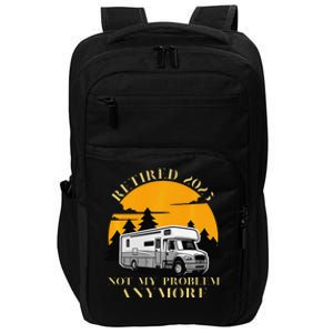 Retired 2025 Not My Problem Anymore Camping Retirement Impact Tech Backpack