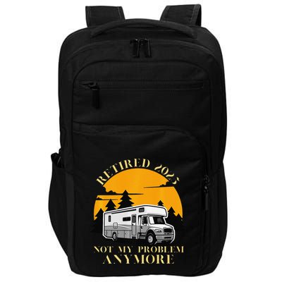 Retired 2025 Not My Problem Anymore Camping Retirement Impact Tech Backpack