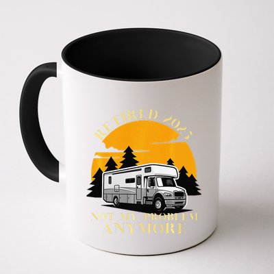 Retired 2025 Not My Problem Anymore Camping Retirement Mug