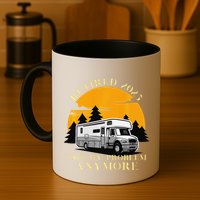 Retired 2025 Not My Problem Anymore Camping Retirement Mug
