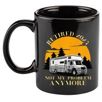 Retired 2025 Not My Problem Anymore Camping Retirement 11oz C Handle Ceramic Mug