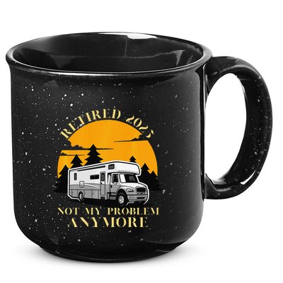 Retired 2025 Not My Problem Anymore Camping Retirement 15oz Campfire Ceramic Mug
