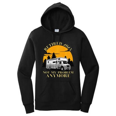 Retired 2025 Not My Problem Anymore Camping Retirement Women's Pullover Hoodie