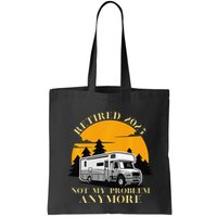 Retired 2025 Not My Problem Anymore Camping Retirement Bag