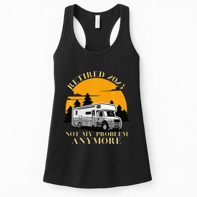 Retired 2025 Not My Problem Anymore Camping Retirement Womens Tank Top
