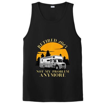 Retired 2025 Not My Problem Anymore Camping Retirement PosiCharge Competitor Tank