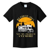 Retired 2025 Not My Problem Anymore Camping Retirement Kids T-Shirt