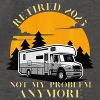 Retired 2025 Not My Problem Anymore Camping Retirement Vector Backpack