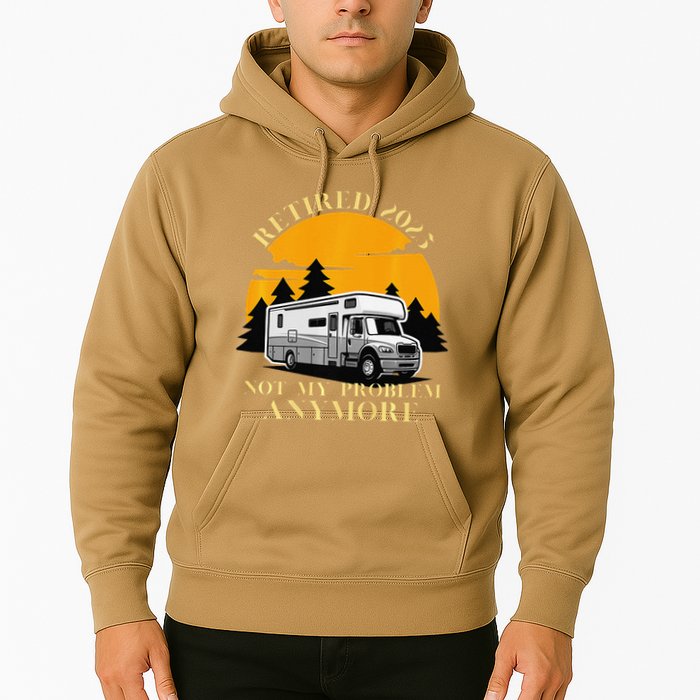 Retired 2025 Not My Problem Anymore Camping Retirement Hoodie