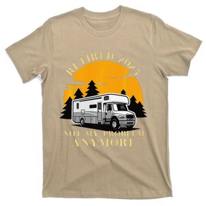 Retired 2025 Not My Problem Anymore Camping Retirement T-Shirt