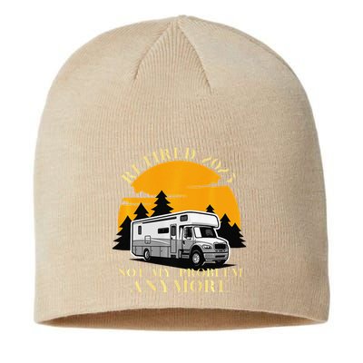 Retired 2025 Not My Problem Anymore Camping Retirement Sustainable Beanie