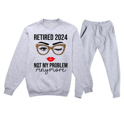 Retired 2024 Not My Problem Anymore Premium Crewneck Sweatsuit Set