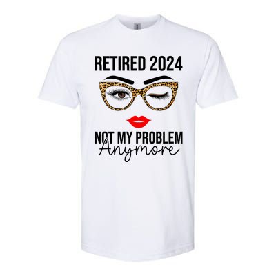 Retired 2024 Not My Problem Anymore Softstyle CVC T-Shirt