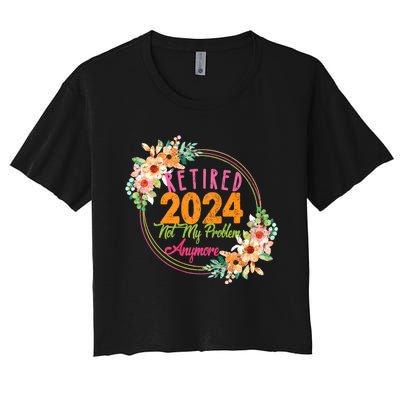 Retired 2024 Not My Problem Anymore Women's Crop Top Tee