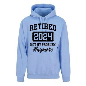 Retired 2024 Not My Problem Anymore Unisex Surf Hoodie